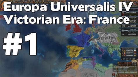 Lets Play EU4 Victorian Era France Europa Universalis IV Extended