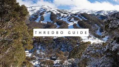 A Guide To Thredboaustralias Best Ski Resort Youtube