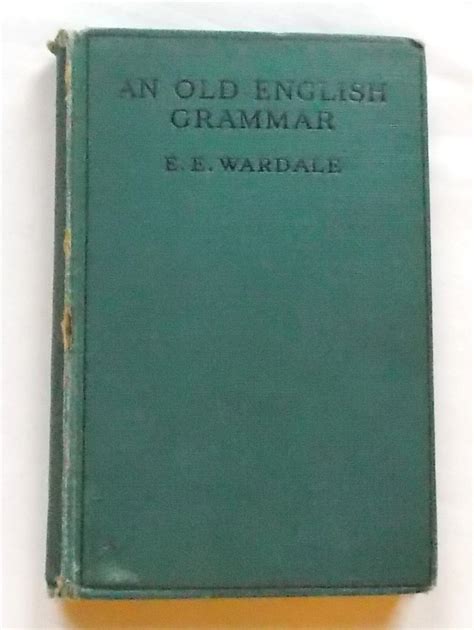 An Old English Grammar Second Edition Revised 1926 By Wardale E E