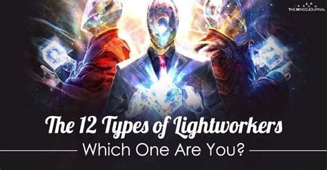 The Minds Journal — The 12 Types Of Lightworkers Transforming The