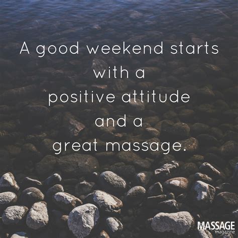The Right Start To Any Weekend Massage Motivation Massage Quotes Massage Marketing