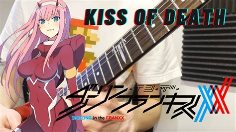 darling in the franxx op kiss of death mika nakashima x hyde guitar cover youtube
