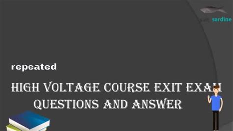 High Voltage Course Exit Exam Question And Answers Dg Shipping Exit