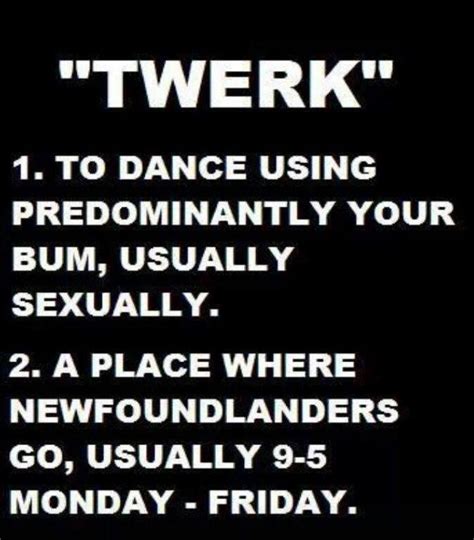 Twerk Twerk Funny Signs Really Funny