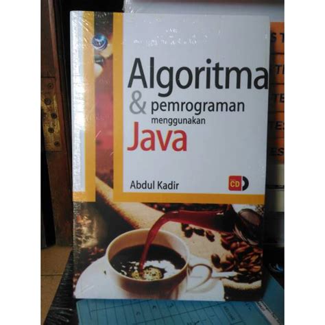Jual Algoritma Dan Pemrograman Menggunakan Java Abdul Kadir Shopee Indonesia