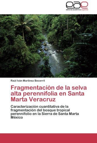 Buy Fragmentación De La Selva Alta Perennifolia En Santa Marta Veracruz