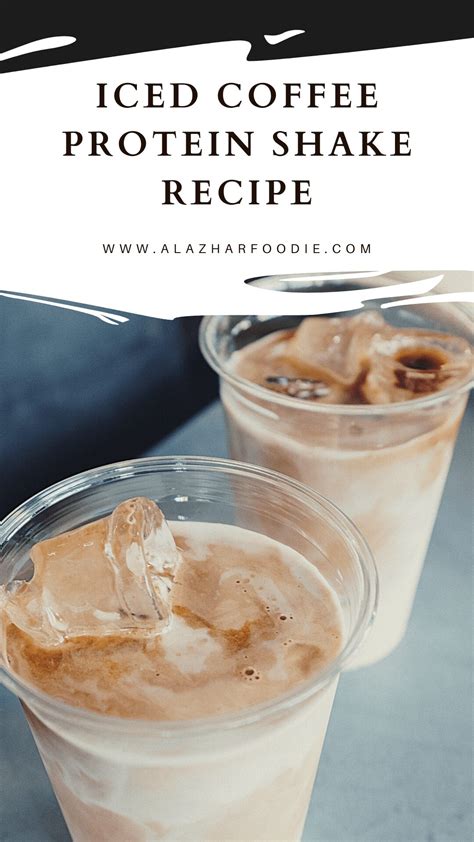 Iced Coffee Protein Shake Recipe Al Azhar Foodie