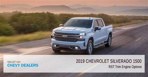 2019 Chevrolet Silverado Rst Engine Options Valley Chevy