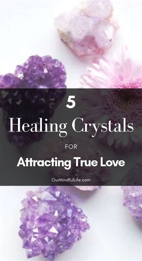 The Top 5 Crystals For Attracting Love And Building A Healthy