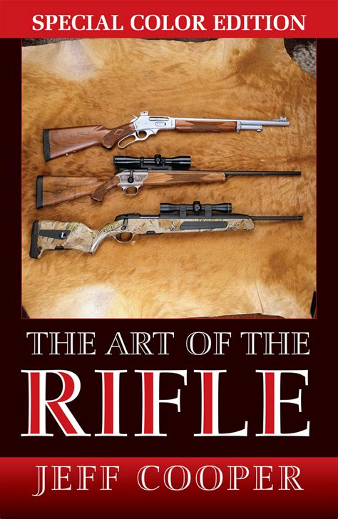 Read The Art Of The Rifle Online By Jeff Cooper Books