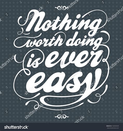 Hand Drawn Text Lettering Of An Inspirational Saying Stock Vector
