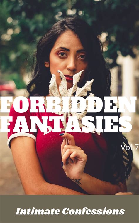 Forbidden Fantasies Vol 7 Intimate Confessions Secret Pleasure