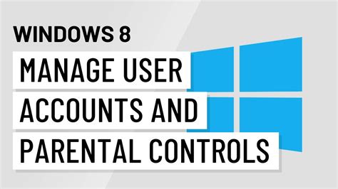 Windows 8 Managing User Accounts And Parental Controls Youtube