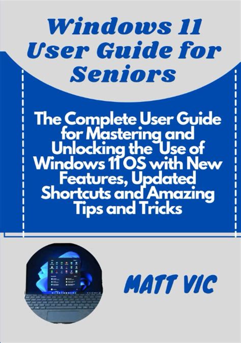Buy Windows 11 User Guide For Seniors The Complete User Guide For