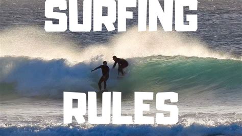 The Rules Of Surfing Explained Youtube