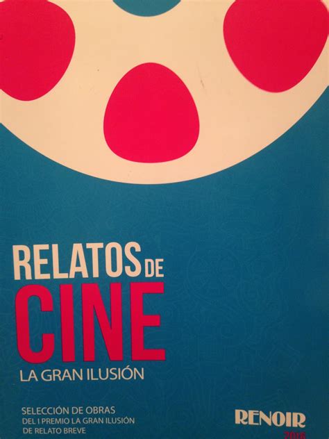 Relatos De Cine La Gran Ilusión