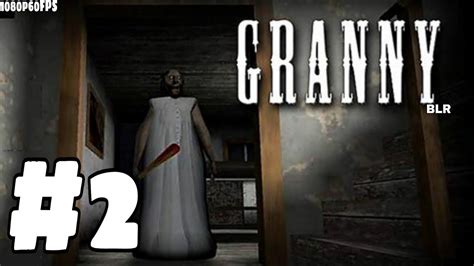 Granny Gameplay Walkthrough Part 2 Ending 1080p60fps Youtube