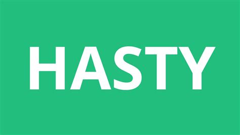 How To Pronounce Hasty Pronunciation Academy Youtube