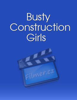 Busty Construction Girls 2012 Film Filmer Cz