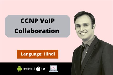 Cisco Ccnp Collaboration And Voip Online Training