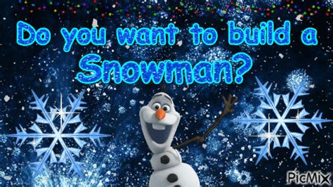 do you want to build a snow man