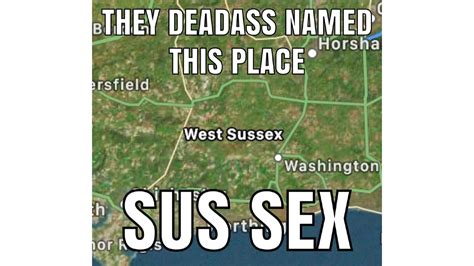 Sus Sex Sussex Know Your Meme