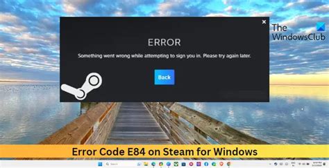 How To Fix Error Code E84 On Steam