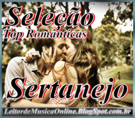1,934 followers · music video. Ouvir Seleção - Top Românticas (Sertanejo) - Ouvir e ...