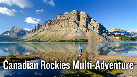 Canadian Rockies Multi Adventure Tour Video Backroads Youtube