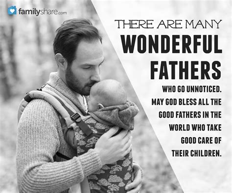There Are Many Wonderful Fathers Who Go Unnoticed May God Bless All