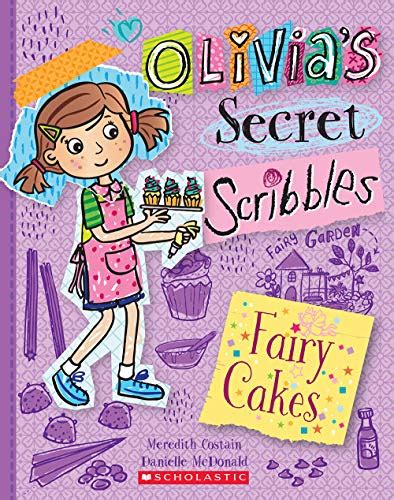 Olivias Secret Scribbles 10 Fairy Cakes By Meredith Costain Goodreads