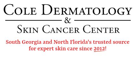 Cole Dermatology And Skin Cancer Center John Cole Md Faad Valdosta Ga