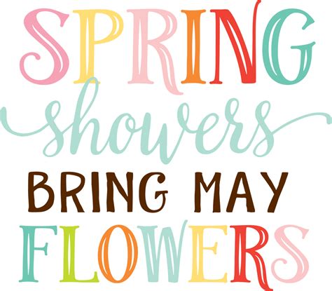 Spring Showers Bring May Flowers Svg Cut File Snap Click Supply Co