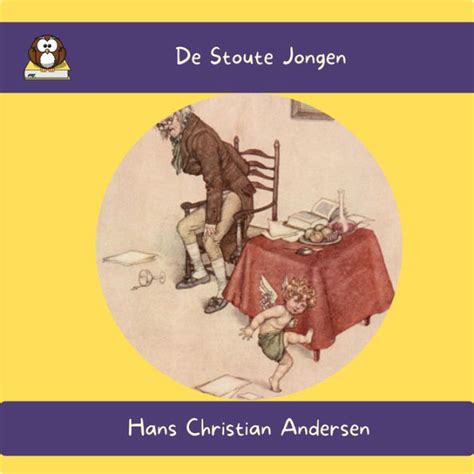 De Stoute Jongen By Hans Christian Andersen Saskia Barink