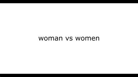 Woman Vs Women Pronunciation Youtube