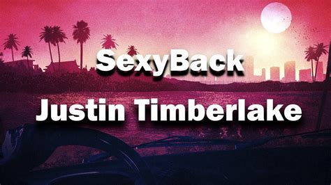 Justin Timberlake Sexybacklyrics Youtube