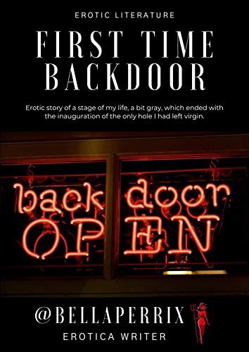 First Time Backdoor Erotic Story Of Bellas First Time Kindle