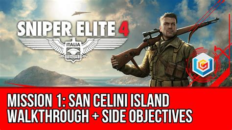 Sniper Elite 4 Walkthrough Mission 1 San Celini Island All Side