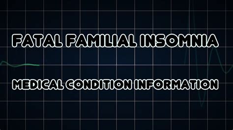 Fatal Familial Insomnia Medical Condition Youtube