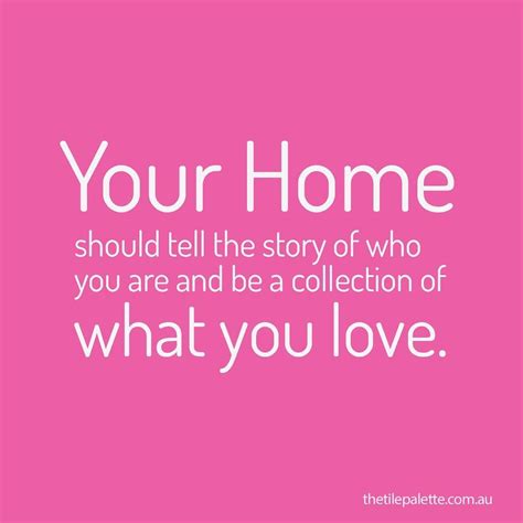 Your Home Should Tell The Story Of Who You Are And Be A Collection Of