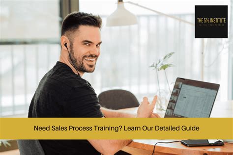 Need Sales Process Training Learn Our Detailed Guide The 5 Institute