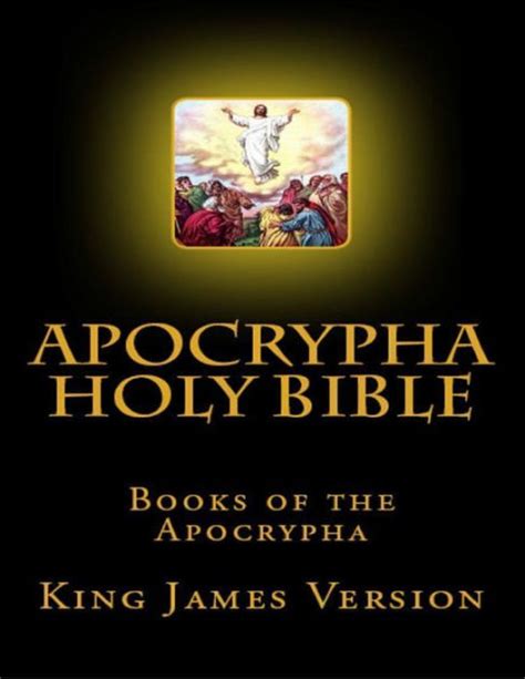 Apocrypha Holy Bible Books Of The Apocrypha King James Version By