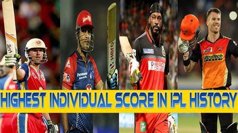 Top 10 Highest Individual Score In Ipl History Ipl Record Highest