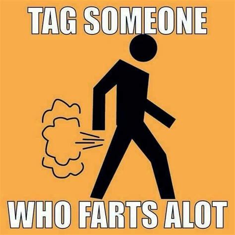 Tag Someone Who Farts A Lot Fun Facts Funny Facts Interesting