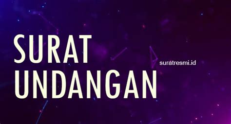 Mengingat bahwa teknologi komunikasi saat ini. Contoh Surat Undangan Setengah Resmi Pertunjukan Kesenian