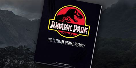 Jurassic Park The Ultimate Visual History Official Art Book Coming