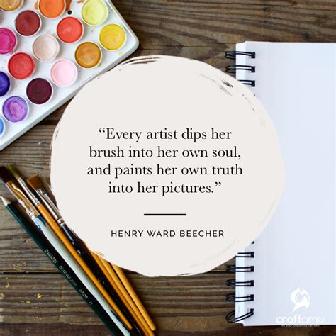 “every Artist Dips Her Brush Into Her Own Soul And Paints Her Own