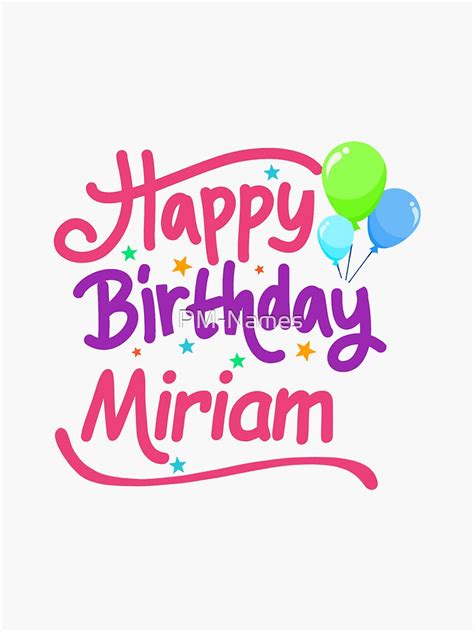 Happy Birthday Miriam Sticker Von Pm Names Redbubble