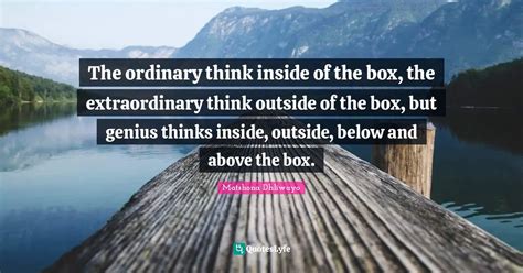 Best Think Outside The Box Quotes With Images To Share And Download For