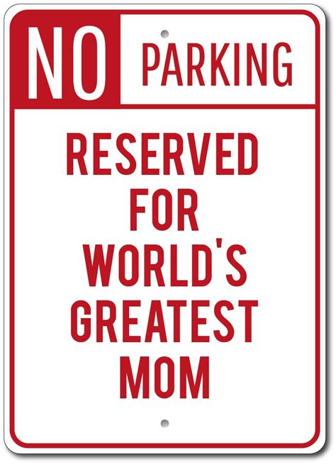 Mom Parking Sign Mom T Mother Sign Greatest Mom Mom Decor